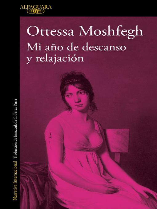 Detalles del título Mi año de descanso y relajación de Ottessa Moshfegh - Disponible